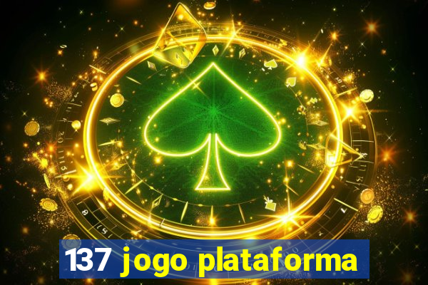 137 jogo plataforma